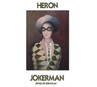 Heron - Jokerman Songs Of Bob Dylan