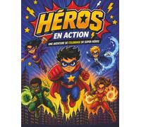 Héros en action: Une Aventure de Coloriage avec des Super-Héros