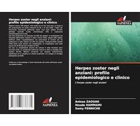 Herpes zoster negli anziani: profilo epidemiologico e clinico: L'herpes zoster negli anziani