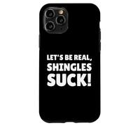 Herpes zóster Suck! Funny Shingles Recovery Carcasa para iPhone 11 Pro