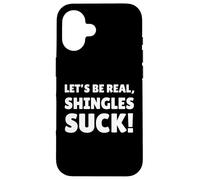 Herpes zóster Suck! Funny Shingles Recovery Carcasa para iPhone 16