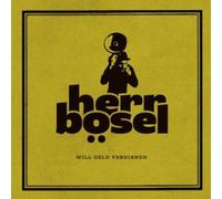 Herr Bösel - ...Will Geld Verdienen (Ep)