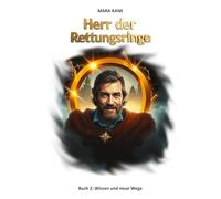 Herr der Rettungsringe: Buch 2: Wissen und neue Wege