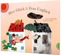 Herr Gluck und Frau Ungluck