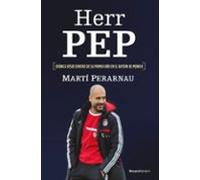 Herr Pep: Cronica Desde Dentro De Su Primer Año En El Bayern De Munich