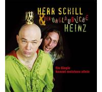 Herr Schill & der Unglaubliche Heinz - Ein Single kommt meistens allein