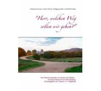 Herr Welchen Weg Sollen Wir Gehen? (ebook)