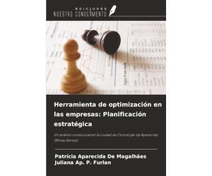 Herramienta de optimización en las empresas: Planificación estratégica: Un análisis conductual en la ciudad de Conceição da Aparecida (Minas Gerais)