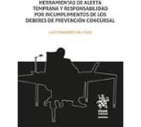 Herramientas De Alerta Temprana Y Responsabilidad Por Incumplimientos De Los Deberes De Prevención Concursal