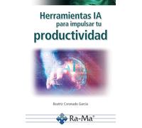 Herramientas IA para impulsar tu productividad – Big Data, Data Science e I.A.