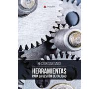 Herramientas para la gestión de calidad (SIN COLECCION)