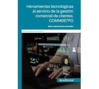 Herramientas tecnológicas al servicio de la gestión comercial de clientes. COMM087PO