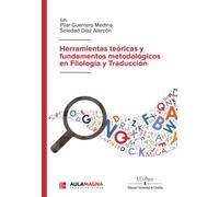 Herramientas teóricas y fundamentos metodológicos en Filología y Traducción (SIN COLECCION)