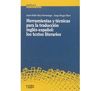 Herramientas y técnicas para la traducción inglés-español: los textos literarios: 4 (Babélica)