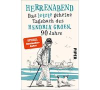 Herrenabend: Das letzte geheime Tagebuch des Hendrik Groen, 90 Jahre | Ein sehr lustiger und überraschend ergreifender Roman über Demenz: 3