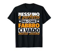 Herrero regalo divertido - nadie es perfecto pero como cerrajero Camiseta