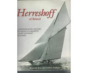 Herreshoff of Bristol: A Photographic History of America's Greatest Yacht and Boat Builders