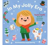 Herring, Carol - In My Jolly Era: A Taylor Swift Book of Christmas Moments