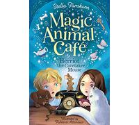 Herriot the Caretaker Mouse (Magic Animal Cafe, Book 1) - Perfect for Animal Lovers for Ages 7-9