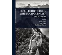 Herrn Peter Osbeck ... Reise Nach Ostindien Und China