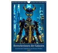 Herrscherinnen der Galaxien (Wandkalender 2027 DIN A4 hoch), CALVENDO Monatskalender: Leuchtende Schönheit aus fernen Welten