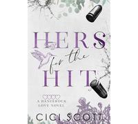 Hers for the Hit (A Dangerous Love)