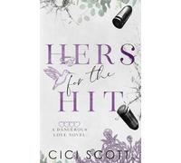 Hers for the Hit (A Dangerous Love)