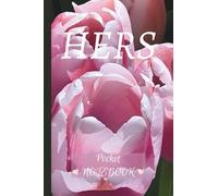 HERS Pocket Notebook: Thin Notepad for Ladies & Girls Purses and Pockets, with Pink Tulips Nature Photo Cover