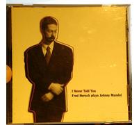 Hersch Fred - Plays Johnny Mandel: I Never Told You