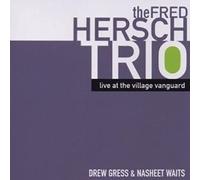Hersch, Fred =Trio= - Live At The Village Vanguard