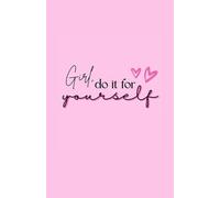 HERSELFIA - Girl, Do It for Yourself Notebook: A Soft & Empowering Lined Journal for Confidence, Goals & Self-Love