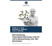 Herstellung, Charakterisierung und In-vitro-Bewertung von 3D-Gerüsten: Chitosan, Fibroin und Hydroxylapatit
