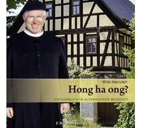 Hertsch, Wido - Hong Ha Ong? Ein Hoerbuch