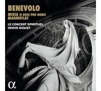 Herve Niquet - Benevolo: Missa Si Deus Pro Nobis & Magnificat