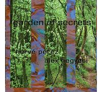 Herve Perez & Alex Hegyesi - Garden Of Secrets