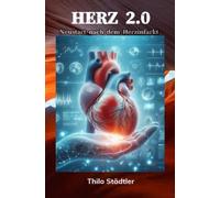 Herz 2.0: Neustart nach dem Herzinfarkt