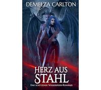 Herz aus Stahl: Eine Schützende Wasserspeier-Romanze: 0