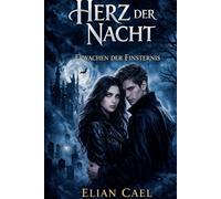 Herz der Nacht (Band 2): Erwachen der Finsternis
