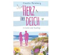 Herz über Deich: Ein Sommer voller Neuanfänge