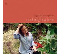 Herzen, Jana - Nothing But Love