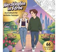 Herzklopfen in Farbe: Ausmalbuch für verliebte Teenager