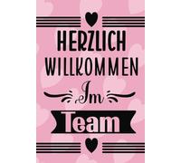 Herzlich Willkommen im Team: Liniertes Notizbuch | Das perfekte Geschenk für Chefs und den Neuanfang im Job