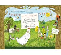Herzlichen Glückwunsch, kleines Huhn! Die 24 schönsten Kinderlieder zum Anschauen, Hören und Mitzwitschern!