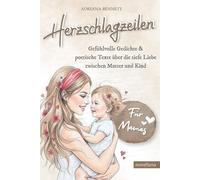 Herzschlagzeilen - Gefühlvolle Gedichte & poetische Texte über die tiefe Liebe zwischen Mutter und Kind I Ein berührendes Geschenk für alle Mamas & zur Geburt