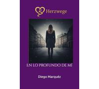 Herzwege: En lo profundo de mí (Caminos del Corazón)