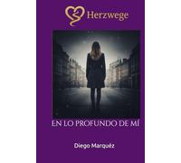 Herzwege: En lo profundo de mí (Caminos del Corazón)