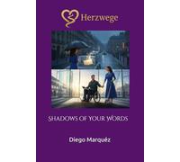 Herzwege: Shadows of Your Words (Heart of Longing)