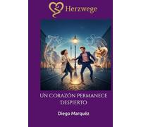 Herzwege: Un Corazón Permanece Despierto (Caminos del Corazón)