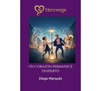 Herzwege: Un Corazón Permanece Despierto (Caminos del Corazón)