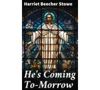 Hes Coming To-morrow (ebook)